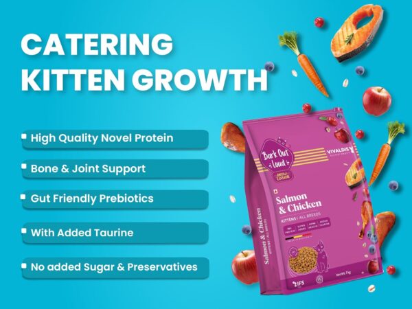 1763771592_715S9U9m4ML._SL1500_.jpg Bark Out Loud by Vivaldis - Kitten Dry Cat Food Chicken & Salmon 300 gm, Protein-Packed Immunity, Growth & Development Booster, contributes to Healthy Heart, Skin, Coat and Eye.