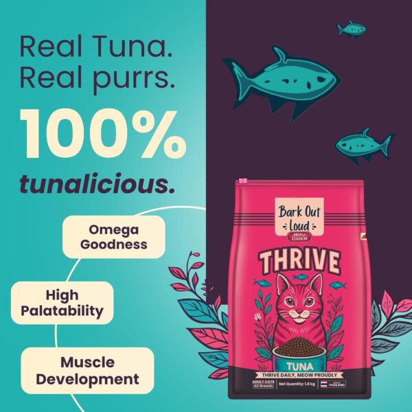 Thrive - Bark Out Loud Real Tuna Fish Dry Cat Food | Antioxidants, Omega, Multivitamins | Yucca for Digestion | Gluten Free- Adult Dry Cat Food (800 gm)